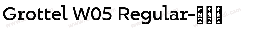 Grottel W05 Regular字体转换